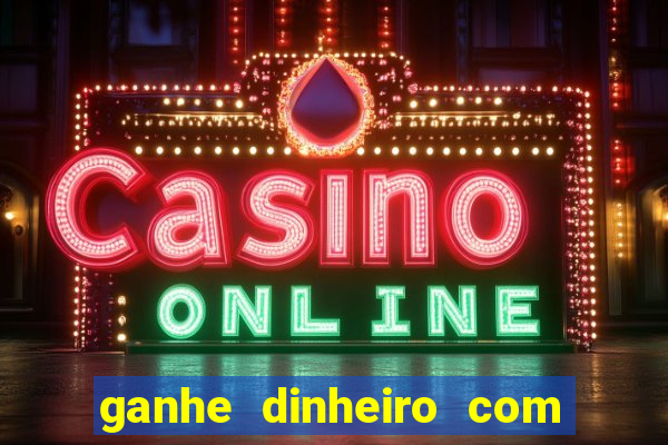 ganhe dinheiro com jogos online